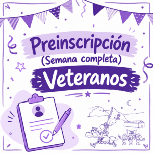 Preinscripción "Semana Completa" Ferias 2026 - Exclusiva Adultos y Niños Veteranos